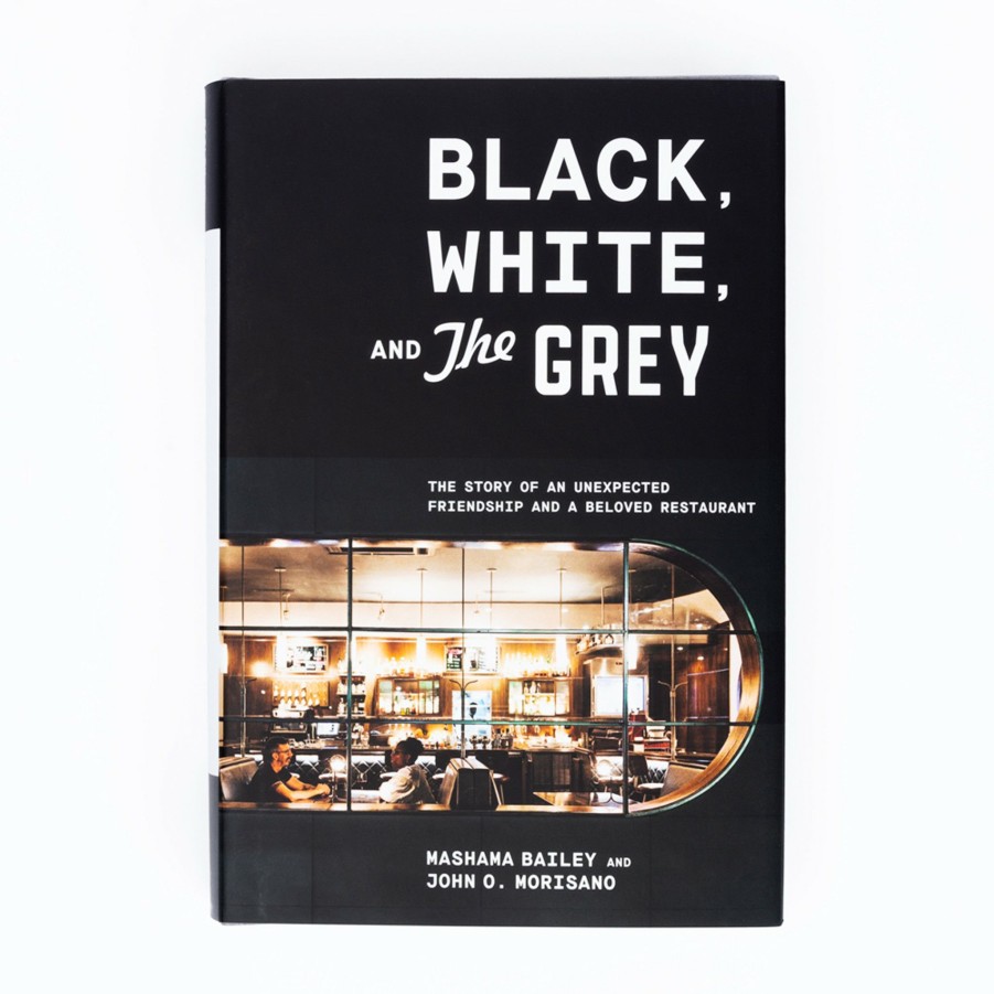 * Books | Black, White, And The Grey By Mashama Bailey And John O. Morisano